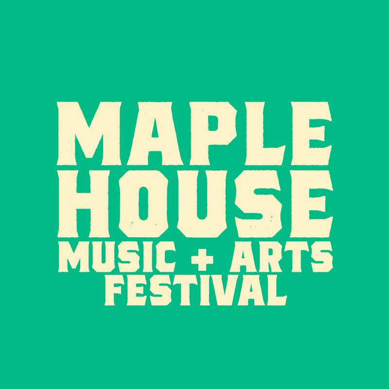 Maple House Music & Arts Festival
